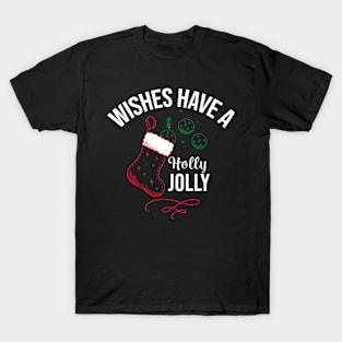 WISHES HAVE A HAPPY CHRISTMAS T-Shirt